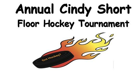 5th Annual Cindy Short Floor Hockey Tournament