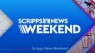 Scripps News Weekend