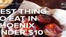 Some of the best things to eat in PHX under $10