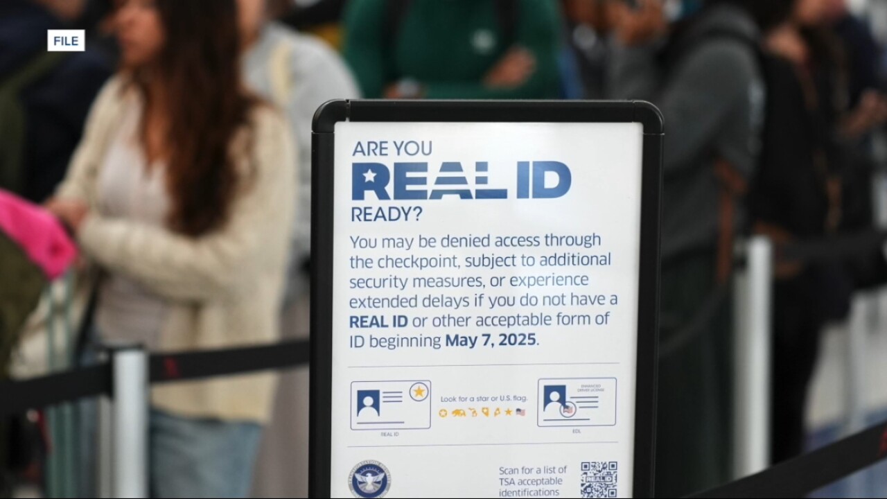 Traveling soon? Not having a REAL ID could cost you $45