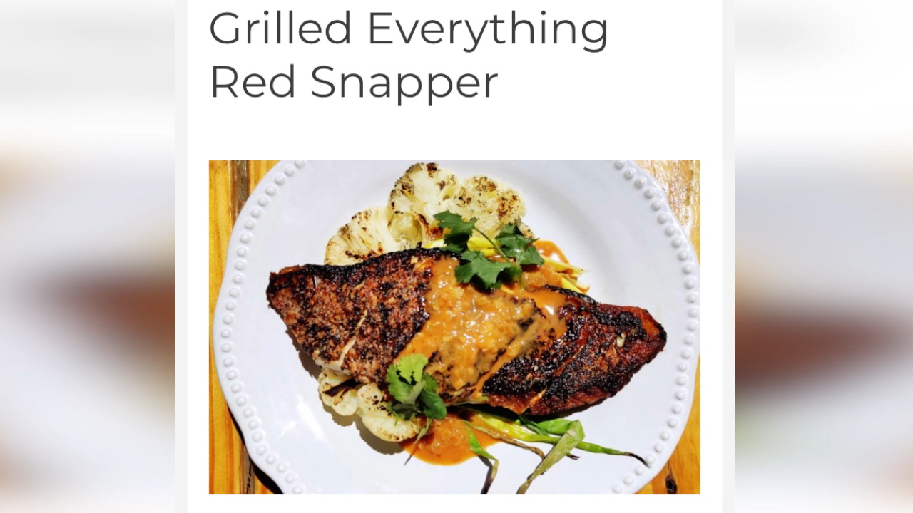 Grilled Everything Red Snapper