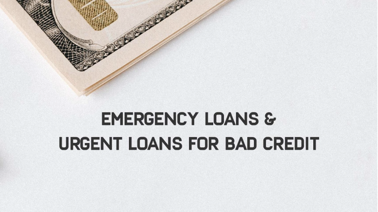 Where to Find Emergency Loans for Bad Credit Where to Find Emergency Loans for Bad Credit