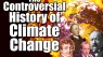 Climate Change's Controversial History