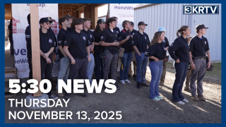 KRTV 5:30 News for Thursday, November 13, 2025