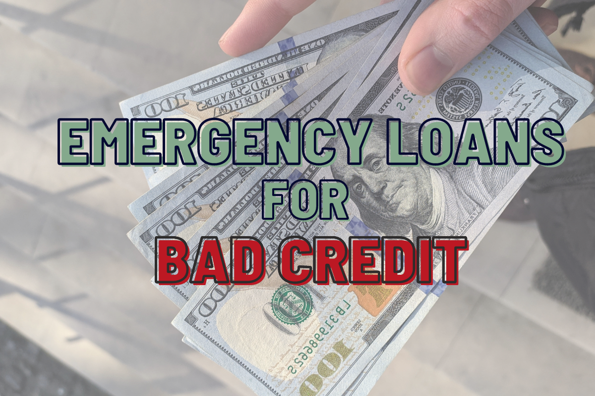 Where to Find Emergency Loans for Bad Credit Where to Find Emergency Loans for Bad Credit