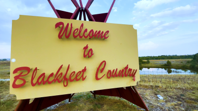 Welcome to Blackfeet Country