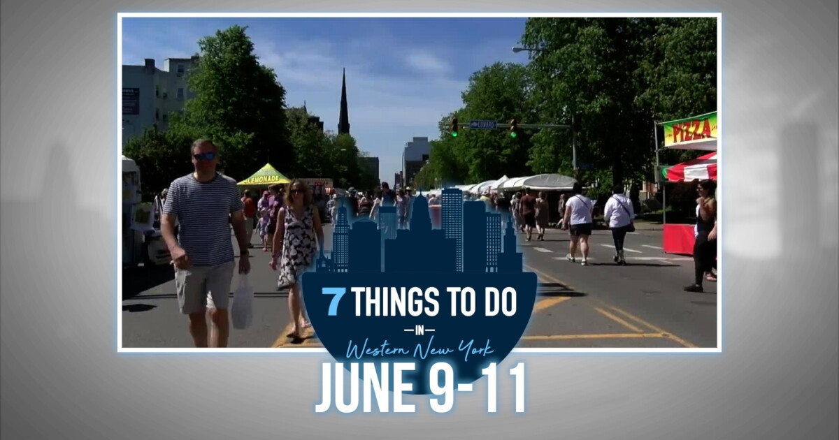 7 things to do in Western New York this weekend: June 9 - Vimarsana News