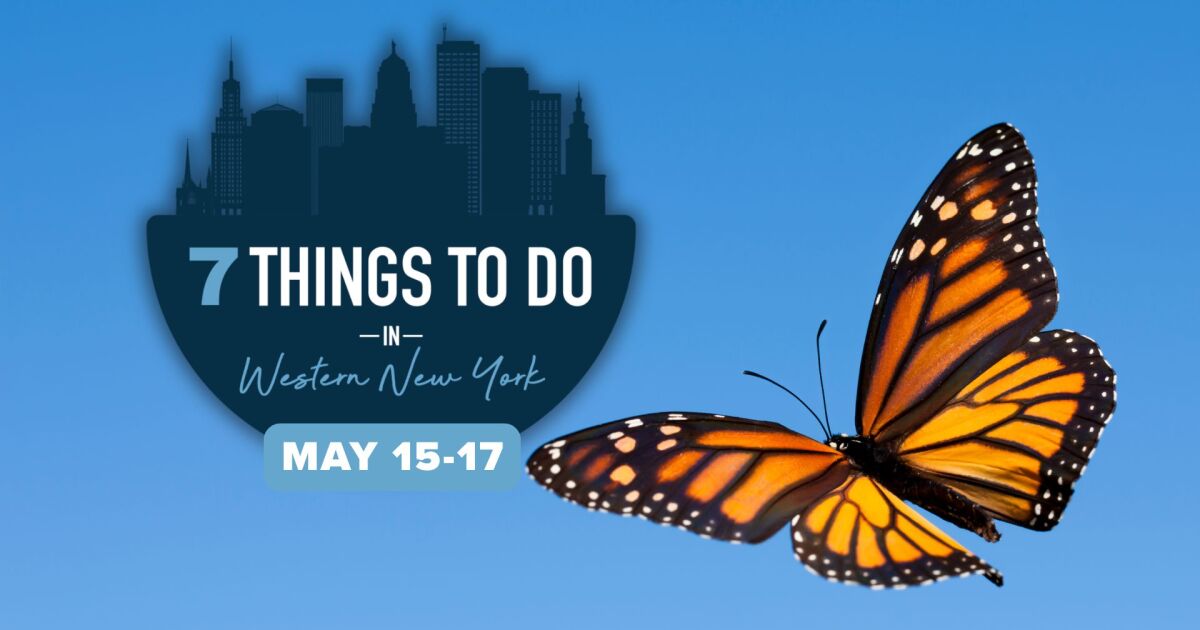 7 things to do in Western New York this weekend: May 15 - May 17