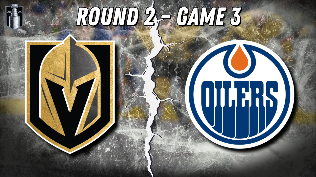 Round 2 Stanley Cup Playoffs 2025 Schedule (VGK vs Oilers) Game 3