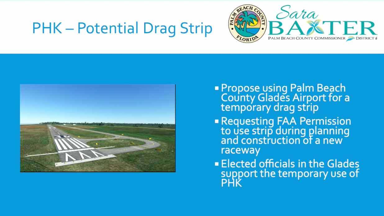 There is a proposal to make the Palm Beach County Glades Airport a temporary drag strip.