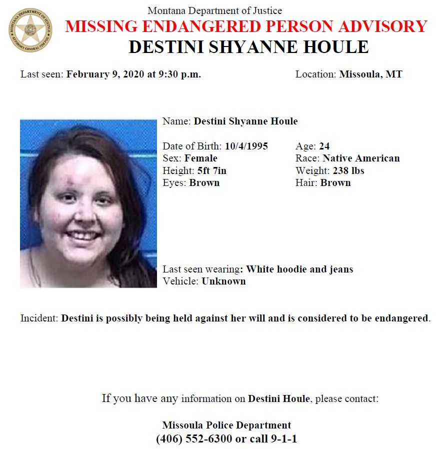 The Montana Department of Justice has issued a Missing/Endangered Person Advisory for Destini Shyanne Houle.