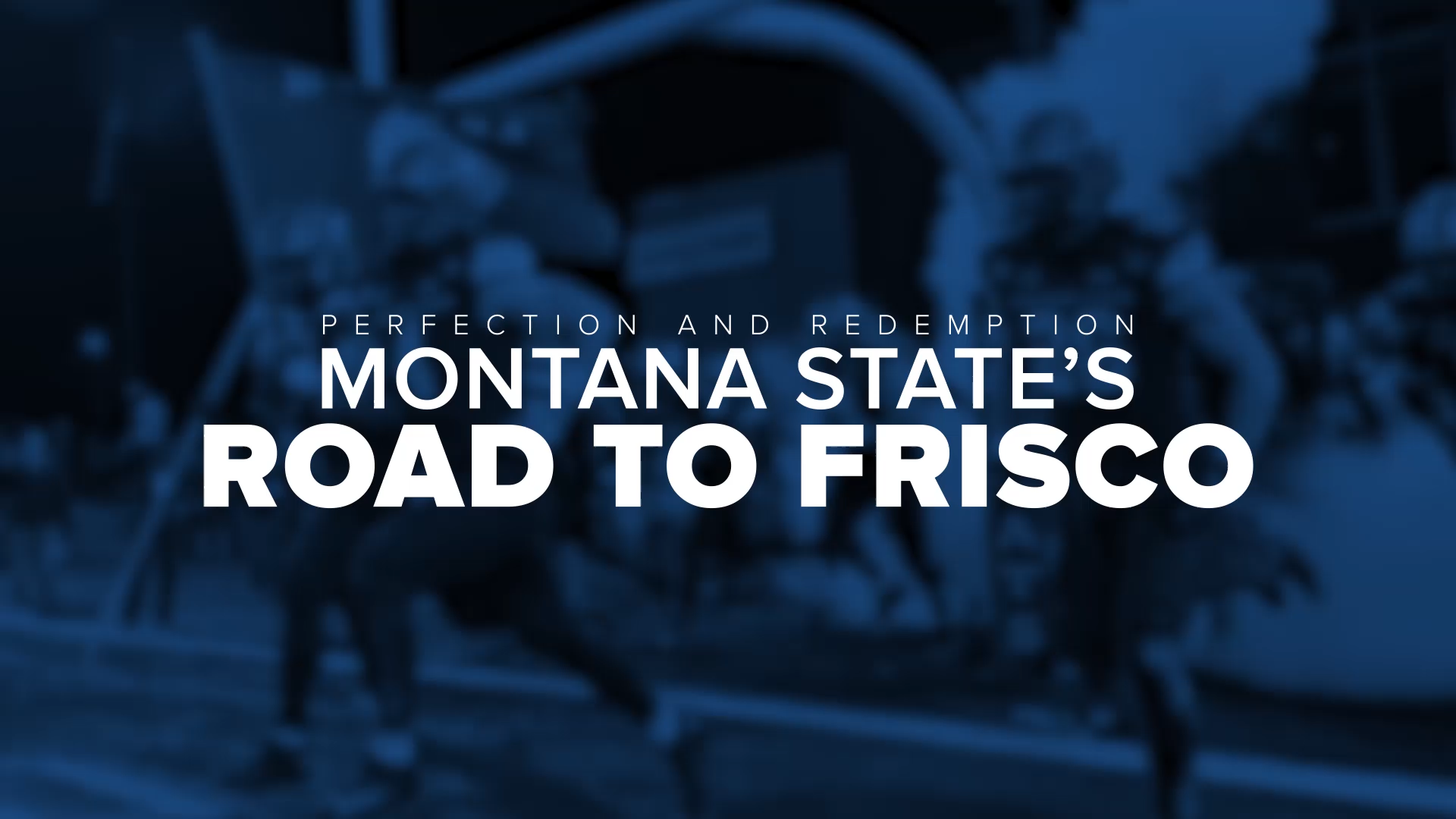 Montana State's Road to Frisco
