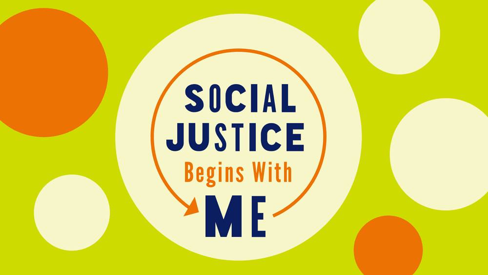Social Justice Begins with ME