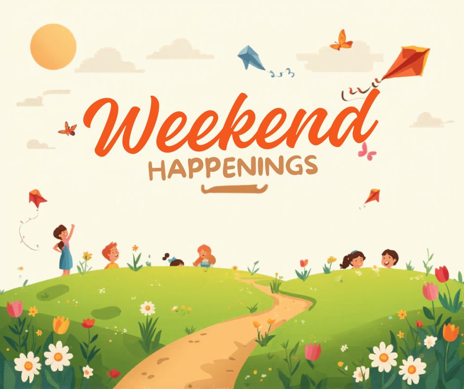 WEEKEND HAPPENINGS.jpg